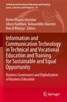 Bahaaeddin Alareeni, Bahaaeddin Alareeni et al, Allam Hamdan, Reem Khamis Hamdan, Rim El Khoury - Information and Communication Technology in Technical and Vocational Education and Training for Sustainable and Equal Opportunity