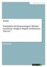 Anonym, Anonymous - Textanalyse als Responsepaper. Michael Stausbergs "Religion: Begriff, Definitionen, Theorie"