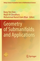 Majid Ali Choudhary, Bang-Yen Chen, Majid Ali Choudhary, Mohammad Nazrul Islam Khan, Mohammad Nazrul Islam Khan - Geometry of Submanifolds and Applications