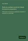 Paul Dubois - Étude sur quelques points de l'ataxie locomotrice progressive