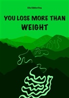 Ella Köbberling - YOU LOSE MORE THAN WEIGHT