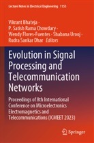 Vikrant Bhateja, P. Satish Rama Chowdary, Wendy Flores-Fuentes, Wend Flores-Fuentes et al, Rudra Sankar Dhar, P Satish Rama Chowdary... - Evolution in Signal Processing and Telecommunication Networks