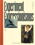 Matthias Boeckl, Roland Fischer-Briand, Bet Hagen, Bettina Hagen, Agnes Husslein-Arco, Marianne Hussl-Hörmann... - Experiment Expressionismus