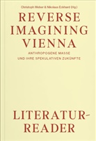 Ann Cotten, Nikolaus Eckhard, Josepha Edbauer, Josepha u a Edbauer, Severin Fiala, Peter Fichtinger... - Reverse Imagining Vienna