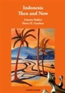 Annette Bräker, Horst H. Geerken - Indonesia Then and Now