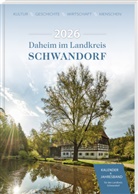 Schwandorf Landkreis - Daheim im Landkreis Schwandorf - Kalender & Jahresband 2026