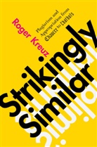 Roger Kreuz - Strikingly Similar