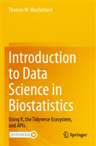 Thomas W MacFarland, Thomas W. MacFarland - Introduction to Data Science in Biostatistics