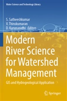 D Karunanidhi, D. Karunanidhi, S. Satheeshkumar, V Thirukumaran, V. Thirukumaran - Modern River Science for Watershed Management