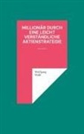 Wolfgang Wahl - Millionär durch eine leicht verständliche Aktienstrategie