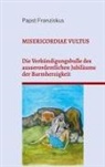 Papst Franziskus, Hans-Jürgen Sträter - MISERICORDIAE VULTUS