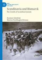 Rasmus Glenthøj, Morten Nordhagen Ottosen - Scandinavia and Bismarck