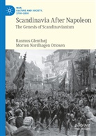 Rasmus Glenthøj, Morten Nordhagen Ottosen - Scandinavia After Napoleon