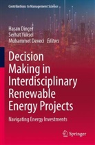 Muhammet Deveci, Hasan Dinçer, Serhat Yüksel - Decision Making in Interdisciplinary Renewable Energy Projects