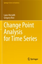 Lajos Horváth, Gregory Rice - Change Point Analysis for Time Series