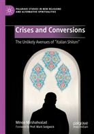 Minoo Mirshahvalad - Crises and Conversions