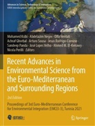 Ahmed M. El-Kenawy, Achraf Ghorbal, Olfa Hentati, Olfa Hentati et al, Mohamed Ksibi, José Lopes Velho... - Recent Advances in Environmental Science from the Euro-Mediterranean and Surrounding Regions (3rd Edition)