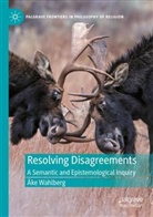 Åke Wahlberg - Resolving Disagreements