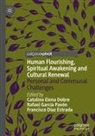 Francisco Díaz Estrada, Catalina Elena Dobre, Francisco Díaz Estrada, Rafael García Pavón, Rafael García Pavón - Human Flourishing, Spiritual Awakening and Cultural Renewal