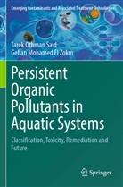 Gehan Mohamed El Zokm, Tarek Othman Said - Persistent Organic Pollutants in Aquatic Systems