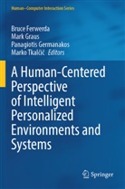 Bruce Ferwerda, Panagiotis Germanakos, Panagiotis Germanakos et al, Mark Graus, Marko Tkal¿i¿, Marko Tkalcic - A Human-Centered Perspective of Intelligent Personalized Environments and Systems