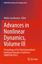 Walter Lacarbonara - Advances in Nonlinear Dynamics, Volume III