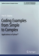 Paul A Gagniuc, Paul A. Gagniuc - Coding Examples from Simple to Complex