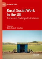 Pye, Jane Pye, Colin Turbett - Rural Social Work in the UK
