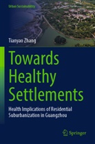 Tianyao Zhang - Towards Healthy Settlements