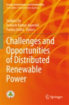 Avinash Kumar Agarwal, Sudipta De, Pankaj Kalita, Avinash Kumar Agarwal - Challenges and Opportunities of Distributed Renewable Power