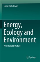 Gopal Nath Tiwari - Energy, Ecology and Environment