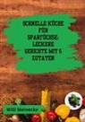 Willi Meinecke - Schnelle Küche für Sparfüchse