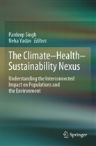 Pardeep Singh, Yadav, Neha Yadav - The Climate-Health-Sustainability Nexus
