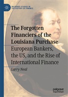 Larry Neal - The Forgotten Financiers of the Louisiana Purchase