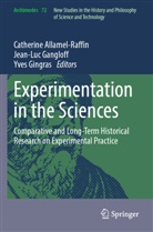Catherine Allamel-Raffin, Jean-Luc Gangloff, Yves Gingras - Experimentation in the Sciences