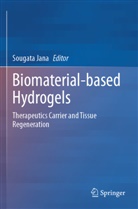 Sougata Jana - Biomaterial-based Hydrogels