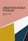 Cristobal Gnecco, Henry Tantalean - Arqueologias Vitales