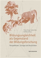 Tilman Drope, Kai Maaz, Sabine Reh - Bildungsungleichheit als Gegenstand der Bildungsforschung