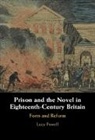 Lucy Powell, Lucy (University of Oxford) Powell - Prison and the Novel in Eighteenth-Century Britain