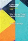 Rebecca (University of Glasgow) Madgin, Madgin Rebecca - Why Historic Places Matter Emotionally