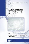 Wei Liu Yan, Xifei Li, Liu Mingquan, Yan Wei, Zhang Jiujun - Sodium Batteries Fundamentals and Applications