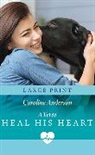 Anderson Caroline - A Vet To Heal His Heart