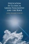 Murphy James Bernard - Deification in Classical Greek Philosophy and the Bible