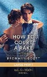 Scott Bronwyn - How To Court A Rake