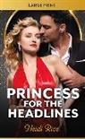 Rice Heidi - Princess For The Headlines