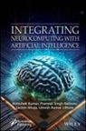 Abhishek (University of Madras) Singh Ratho Kumar, Sachin Ahiuja, Kumar Abhishek, Umesh Kumar Lilhore, Pramod Singh Rathore - Integrating Neurocomputing With Artificial Intelligence