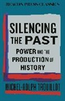 Michel-Rolph Trouillot - Silencing the Past