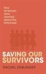 Rachel Deblinger - Saving Our Survivors