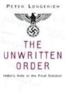 Peter Longerich - The Unwritten Order