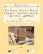 Laila Wadeson Nehme, Laila Nehme, Lucy Wadeson - Nabataeans in Focus: Current Archaeological Research At Petra